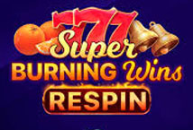 Super Burning Wins Respin